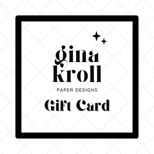 Gina Kroll Paper Designs Gift Card